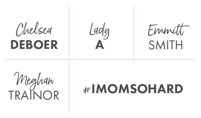 Chelsea Deboer, Lady A, Emmitt Smith, Meghan Trainor and #IMomSoHard